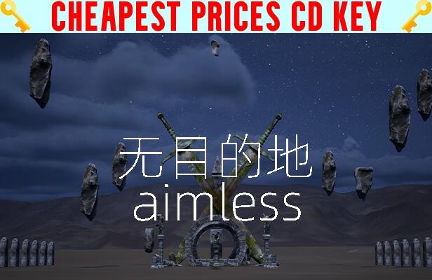 Buy 无目的地 aimless Cheap CD KEY