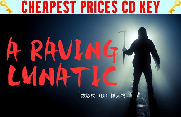 Buy A Raving Lunatic Cheap CD KEY