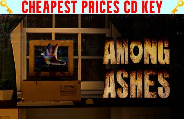 Buy Among Ashes Cheap CD KEY