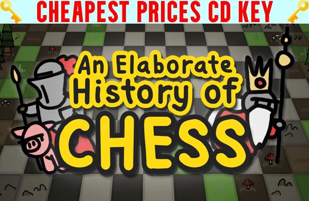 Buy An Elaborate History of Chess Cheap CD KEY