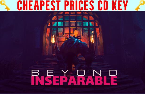 Buy Beyond Inseparable Cheap CD KEY