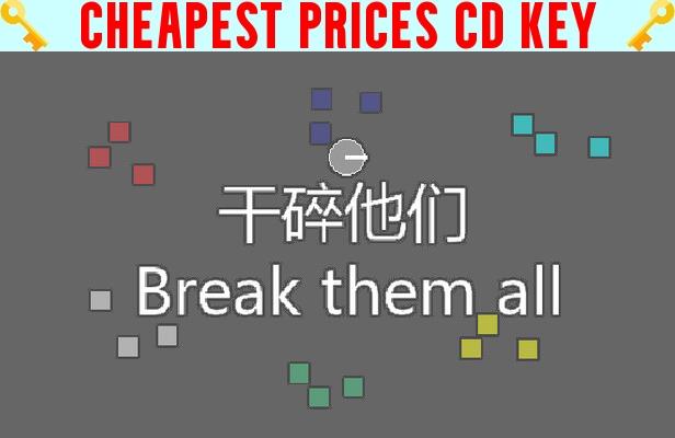 Buy Break them all Cheap CD KEY