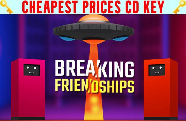 Buy Breaking Friendships Cheap CD KEY