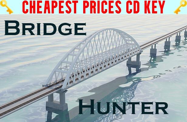 Buy Bridge Hunter Cheap CD KEY