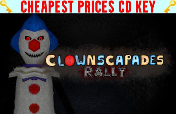 Buy ClownScapades Rally Cheap CD KEY