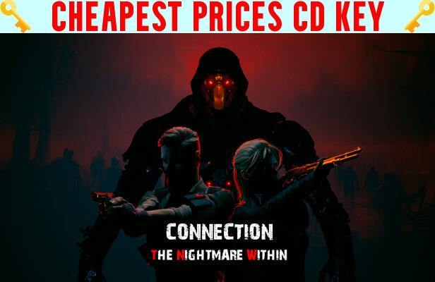 Buy Connection: The Nightmare Within Cheap CD KEY