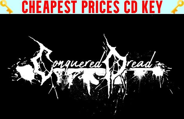 Buy Conquered Dread Cheap CD KEY