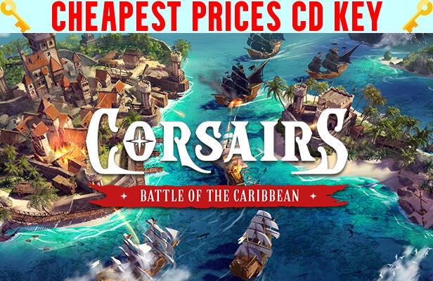 Buy Corsairs - Battle of the Caribbean Cheap CD KEY