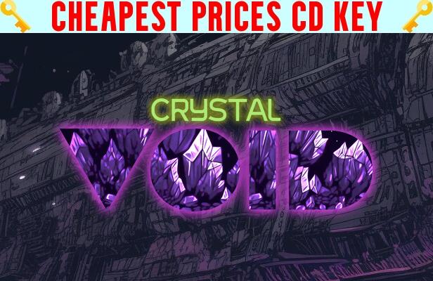 Buy Crystal Void Cheap CD KEY