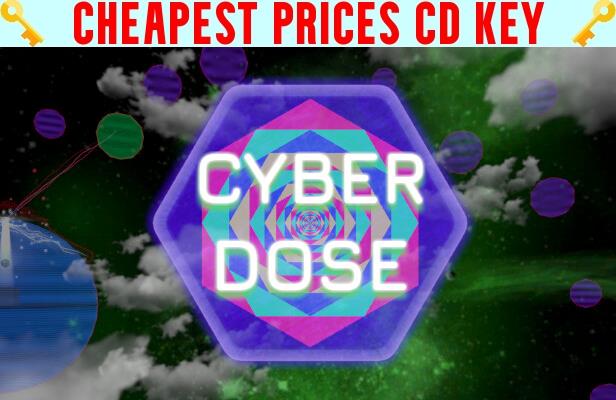 Buy Cyber Dose Cheap CD KEY