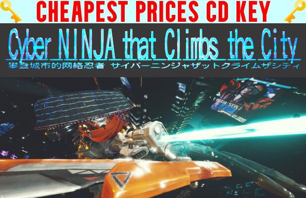 Buy Cyber NINJA that Climbs the City Cheap CD KEY