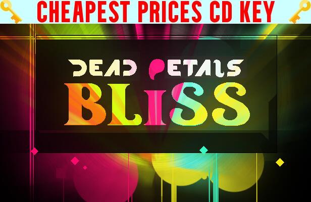 Buy DEAD PETALS BLISS Cheap CD KEY