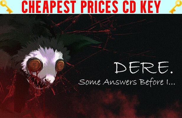 Buy DERE. Some Answers Before I... Cheap CD KEY