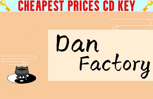 Buy Dan Factory Cheap CD KEY