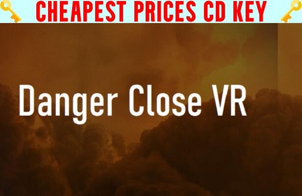 Buy Danger Close VR Cheap CD KEY