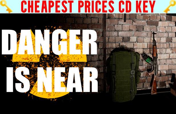 Buy Danger is near Cheap CD KEY