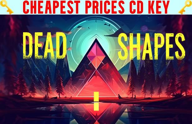 Buy Dead Shapes Cheap CD KEY