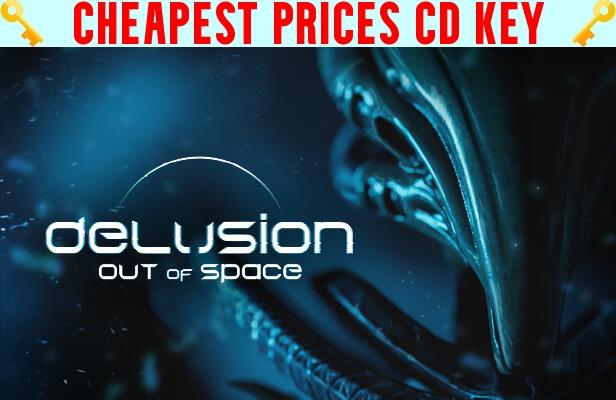 Buy Delusion Out of Space Cheap CD KEY