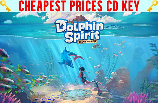 Buy Dolphin Spirit: Ocean Mission Cheap CD KEY