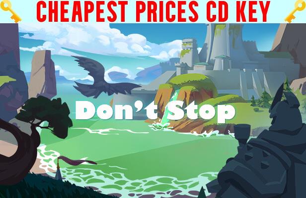 Buy Don't Stop Cheap CD KEY