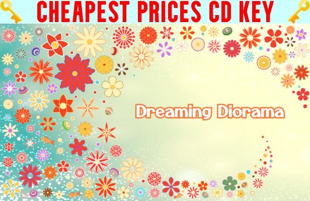 Buy Dreaming Diorama Cheap CD KEY