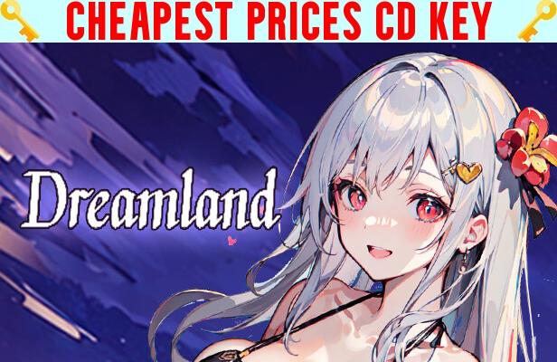 Buy Dreamland Cheap CD KEY