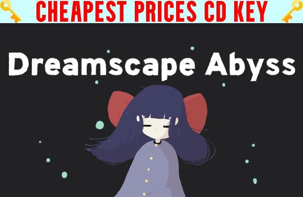 Buy Dreamscape Abyss Cheap CD KEY