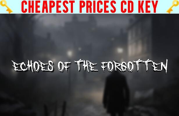 Buy Echoes of the Forgotten Cheap CD KEY