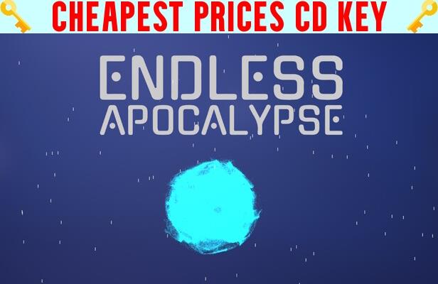 Buy Endless Apocalypse Cheap CD KEY