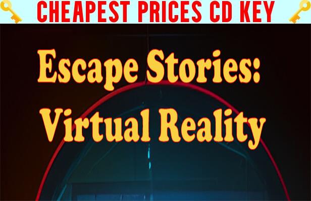 Buy Escape Stories: Virtual Reality Cheap CD KEY