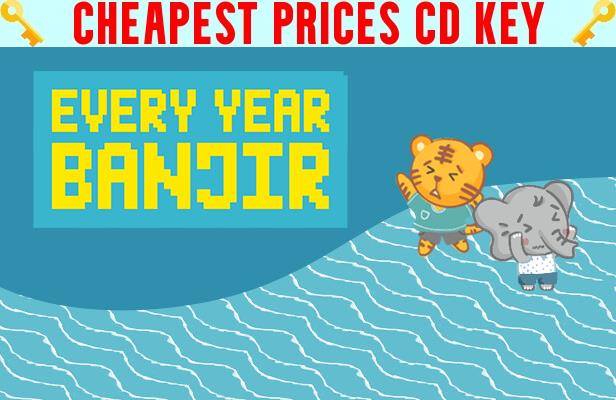 Buy Every Year Banjir Cheap CD KEY