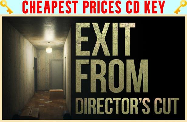 Buy Exit From: Director's Cut Cheap CD KEY