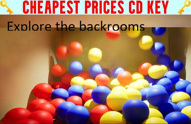 Buy Explore the backrooms Cheap CD KEY