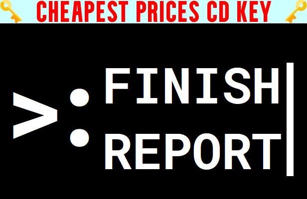 Buy Finish Report Cheap CD KEY