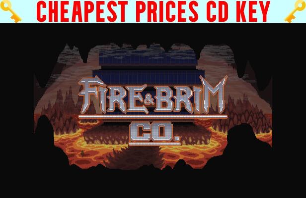 Buy Fire and Brim Co. Cheap CD KEY