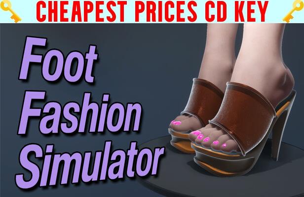 Buy Foot Fashion Simulator Cheap CD KEY