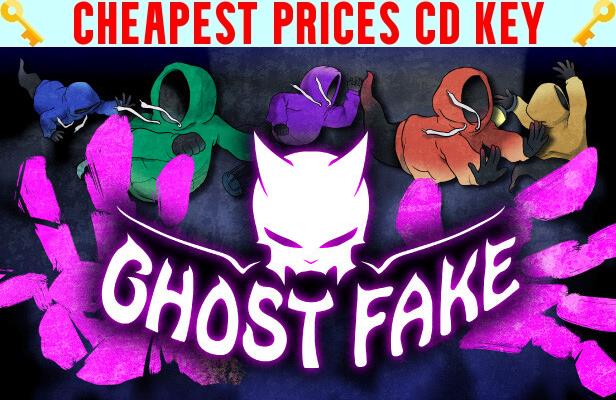 Buy GHOST FAKE Cheap CD KEY