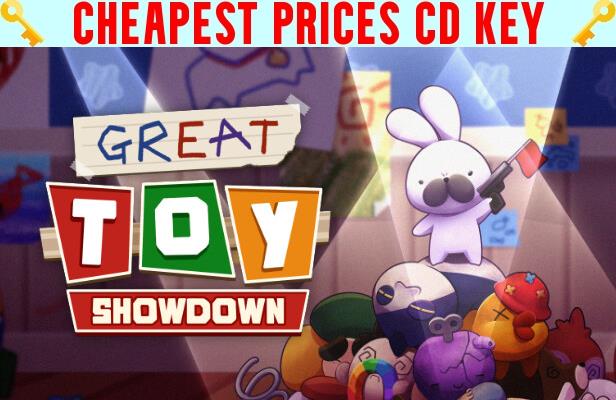 Buy GREAT TOY SHOWDOWN Cheap CD KEY