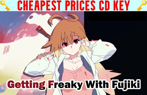 Buy Getting Freaky With Fujiki Cheap CD KEY