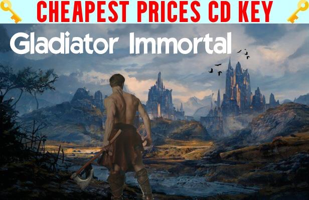 Buy Gladiator Immortal Cheap CD KEY