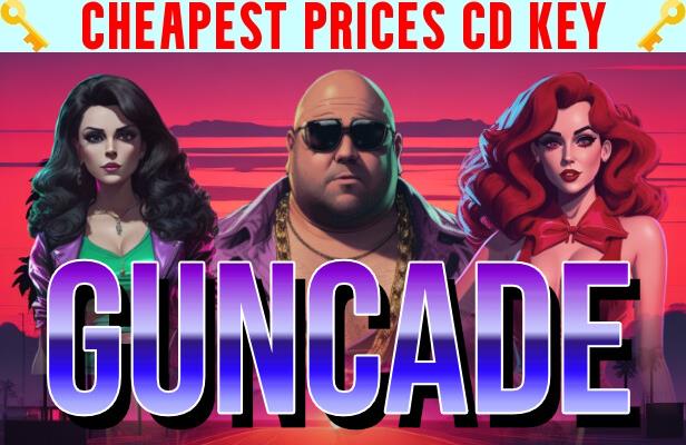 Buy Guncade Cheap CD KEY