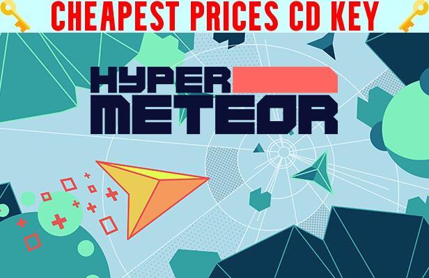 Buy HYPER METEOR Cheap CD KEY