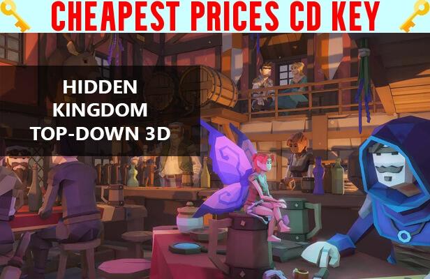 Buy Hidden Kingdom Top-Down 3D Cheap CD KEY