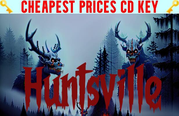 Buy Huntsville Cheap CD KEY