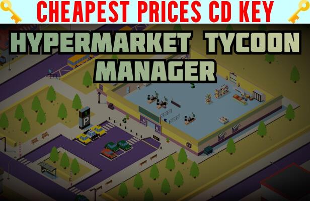 Buy Hypermarket Tycoon Manager Cheap CD KEY