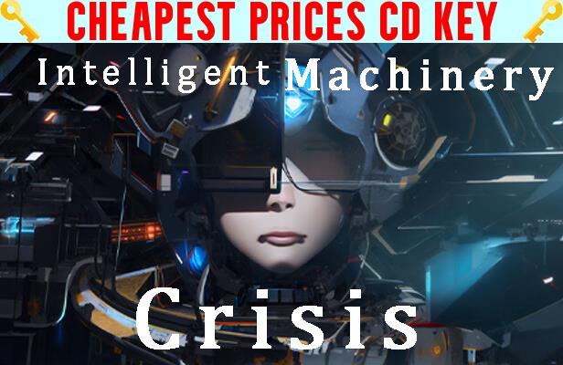 Buy Intelligent Machinery Crisis Cheap CD KEY