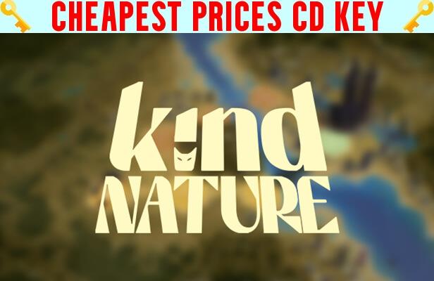 Buy Kind Nature Cheap CD KEY