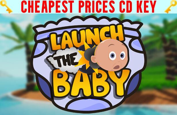 Buy Launch The Baby Cheap CD KEY