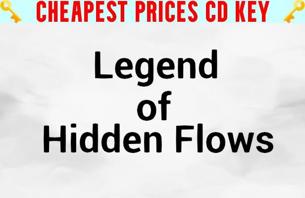 Buy Legend of Hidden Flows Cheap CD KEY