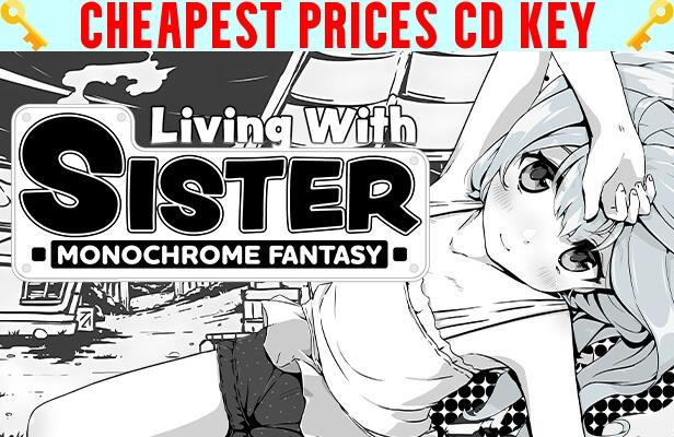 Buy Living With Sister: Monochrome Fantasy Cheap CD KEY